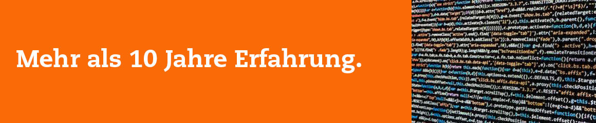 Profitieren Sie von unserer langjährigen Erfahrung