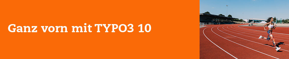 Ganz vorn mit Typo3 10