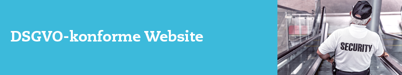 Ihre Website DSGVO-konform gestalten
